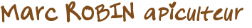 Marc ROBIN apiculteur